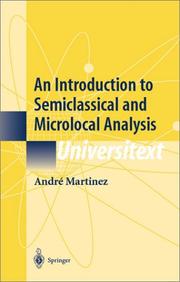 Cover of: An Introduction to Semiclassical and Microlocal Analysis