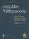 Cover of: Shoulder Arthroscopy