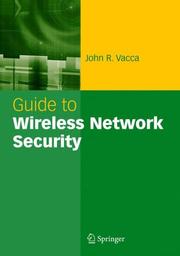 Guide to wireless network security by John R. Vacca