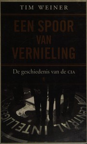 Cover of: Een spoor van vernieling: de geschiedenis van de CIA