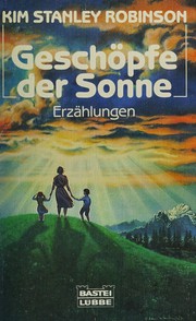 Cover of: Geschöpfe der Sonne: Erzählungen