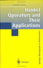 Hankel Operators and Their Applications by Vladimir Peller