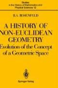 Cover of: A history of non-Euclidean geometry: evolution of the concept of a geometric space