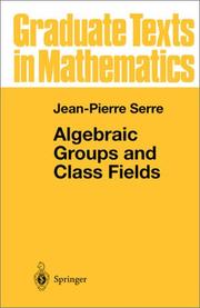 Cover of: Algebraic Groups and Class Fields (Graduate Texts in Mathematics) by Ian Stewart