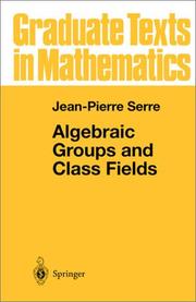 Cover of: Algebraic groups and class fields: translation of the French edition