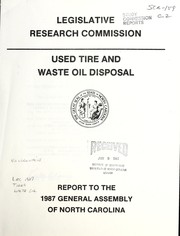 Cover of: Used tire and waste oil disposal: report to the 1987 General Assembly of North Carolina