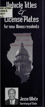 Cover of: Vehicle titles & license plates for new Illinois residents by Illinois. Office of Secretary of State