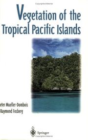 Cover of: Vegetation of the tropical Pacific islands by Dieter Mueller-Dombois