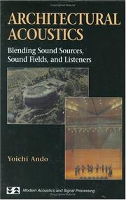 Cover of: Architectural acoustics: blending sound sources, sound fields, and listeners