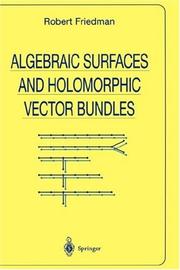Cover of: Algebraic surfaces and holomorphic vector bundles by Friedman, Robert