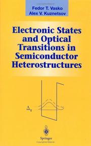 Cover of: Electronic states and optical transitions in semiconductor heterostructures by F. T. Vasʹko