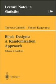 Cover of: Block Designs: A Randomization Approach: Volume I by T. Caliński, Tadeusz Calinski, Sanpei Kageyama, Tadeusz Calinski, Sanpei Kageyama