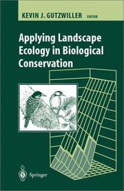 Cover of: Applying Landscape Ecology in Biological Conservation by 