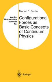 Cover of: Configurational forces as basic concepts of continuum physics