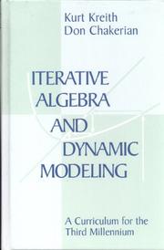 Iterative algebra and dynamic modeling by Kurt Kreith, G. D. Chakerian, Kreith