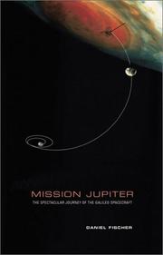 Cover of: Mission Jupiter: the spectacular journey of the Galileo spacecraft