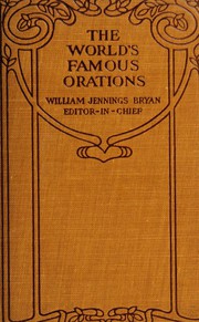 Cover of: The world's famous orations by William Jennings Bryan