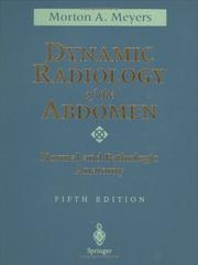 Cover of: Dynamic Radiology of the Abdomen: Normal and Pathologic Anatomy