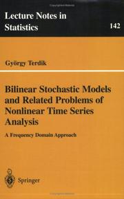 Bilinear Stochastic Models and Related Problems of Nonlinear Time Series Analysis by György Terdik