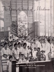 Cover of: The young church of Mindanao: the story of the American Board in the Philippines