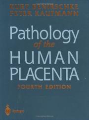 Cover of: Pathology of the Human Placenta by Kurt Benirschke, Peter Kaufmann