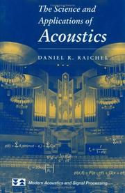 Cover of: The Science and Applications of Acoustics (Aip Series in Modern Acoustics and Signal Processing.) by Daniel R. Raichel