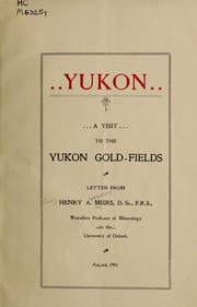 Cover of: Yukon; a visit to the Yukon gold-fields by Miers, Henry A. Sir
