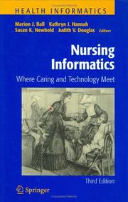 Cover of: Nursing Informatics: Where Caring and Technology Meet (Health Informatics)