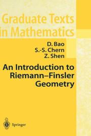 Cover of: An Introduction to Riemann-Finsler Geometry (Graduate Texts in Mathematics) by David Dai-Wai Bao, Shiing-Shen Chern, Zhongmin Shen