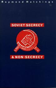 Cover of: Soviet secrecy and non-secrecy by Raymond Hutchings