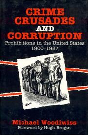 Cover of: Crime, crusades, and corruption: prohibitions in the United States, 1900-1987