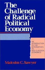 Cover of: The challenge of radical political economy: an introduction to the alternatives to neo-classical economics