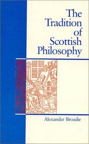 Cover of: The tradition of Scottish philosophy by Alexander Broadie