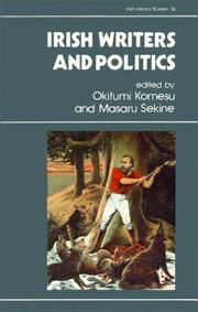 Cover of: Irish writers and politics by edited by Okifumi Komesu, Masaru Sekine.