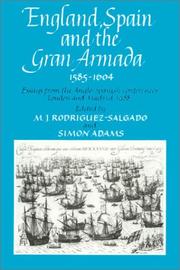 Cover of: England, Spain, and the Gran Armada 1585-1604: essays from the Anglo-Spanish conferences, London and Madrid, 1988