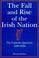 Cover of: The fall and rise of the Irish nation