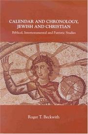 Calendar and chronology, Jewish and Christian by Roger T. Beckwith
