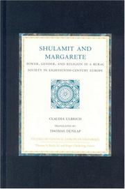 Cover of: Shulamit and Margarete: Power, Gender, and Religion in a Rural Society in Eighteenth-Century Europe (Studies in Central European Histories)