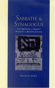 Cover of: Sabbath and Synagogue: The Question of Sabbath Worship in Ancient Judaism (Religions in the Graeco-Roman World, 122)