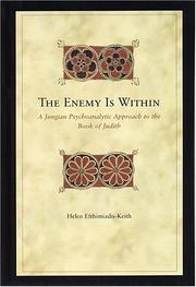 Cover of: The Enemy Is Within: A Jungian Psychoanalytic Approach to the Book of Judith (Biblical Interpretation Series)