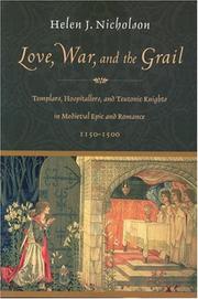 Cover of: Love, war, and the grail: templars, hospitallers, and Teutonic Knights in medieval epic and romance, 1150-1500