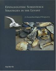 Cover of: Epipaleolithic Subsistence Strategies In The Levant by Guy Bar-Oz, Guy Bar-Oz