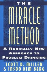 Cover of: The miracle method: a radically new approach to problem drinking