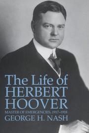 Cover of: The Life of Herbert Hoover: Masters of Emergencies, 1917-1918 (Life of Herbert Hoover, Vol 3)
