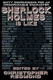 Cover of: Sherlock Holmes Is Like: Sixty Comparisons for an Incomparable Character