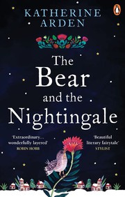 Cover of: The Bear and the Nightingale by Katherine Arden