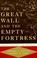 Cover of: The great wall and the empty fortress