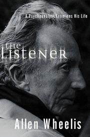 Cover of: The listener: a psychoanalyst examines his life