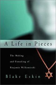 Cover of: A Life in Pieces: The Making and Unmaking of Binjamin Wilkomirski