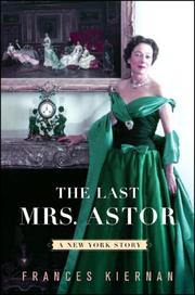 Cover of: The Last Mrs. Astor by Frances Kiernan